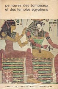 Peintures des tombeaux et des temples egyptiens / Picturi ale mormintelor și templelor egiptene