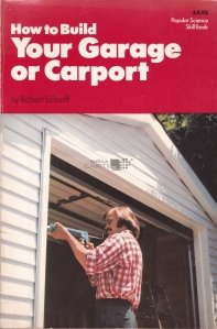 How to Build Your Garage or Carport / Cum sa-ti construiesti un garaj sau carport