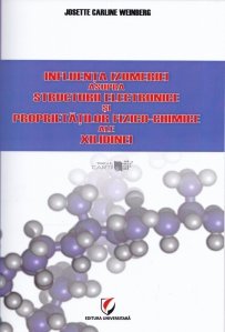 Influenta izomeriei asupra structurii electronice si proprietatilor fizico-chimice ale xilidinei