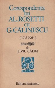 Corespondenta lui Al. Rosetti cu G. Calinescu