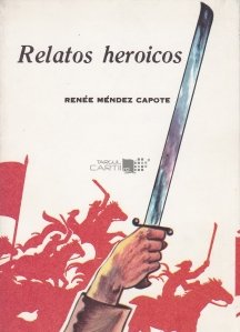 Relatos heroicos / Povestiri eroice