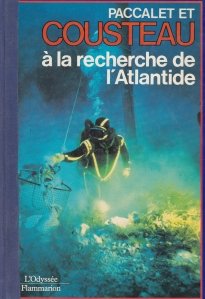 A la recherche de l'Atlantide / In cautarea Atlantidei