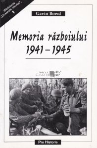 Memoria razboiului. 1941-1945
