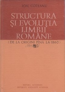 Structura si evolutia limbii romane