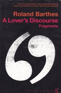 A lover's discourse / Discursul unui amant