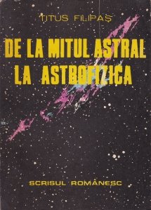 De la mitul astral la astrofizica
