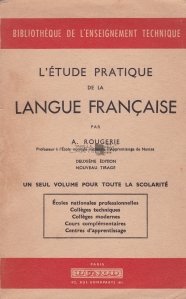 L'etude pratique de la langue francaise / Studiu practic referitor la limba franceza