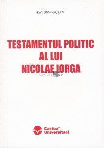 Totul pentru Hristos! Testamentul politic al lui Nicolae Iorga