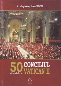50 de ani de la Conciliul Vatican II