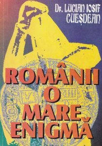 Romanii, o mare enigma