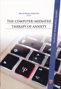 The Computer-Mediated Therapy of Anxiety