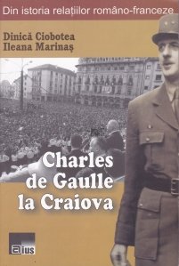 Charles de Gaulle la Craiova
