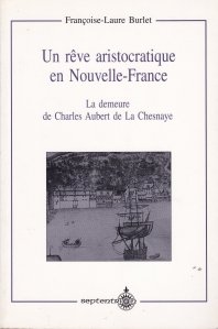Un reve aristocratique en Nouvelle-France