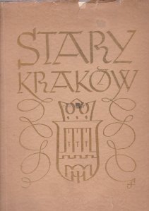 Stary Krakow / Ancienne Cracovie / Old Cracaw