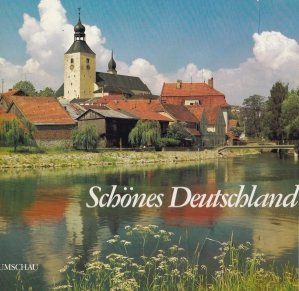 Schones Deutschland / Beautiful Germany / La belle Allemagne
