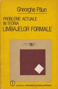 Probleme actuale in teoria limbajelor formale