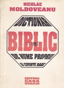 Dictionar biblic de nume proprii si cuvinte rare