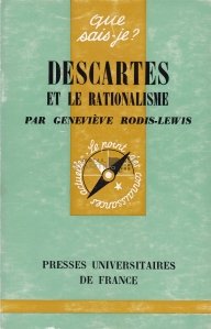 Descartes et le rationalisme / Descartes si rationalismul