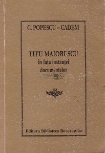 Titu Maiorescu in fata instantei documentelor
