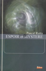 Espoir et mystere / Speranta si mister