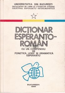 Dictionar esperanto-roman cu un compendiu de fonetica, lexic si gramatica esperanto