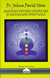 Meditatii pentru vindecare si ascensiune spirituala - Compilatie