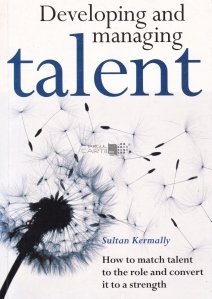Developing and managing talent / Dezvoltarea si gestionarea talentelor