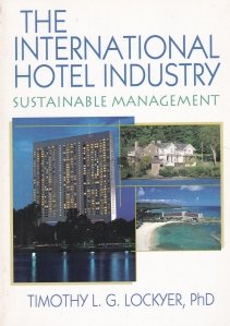 The international hotel industry / Industria hoteliera internationala / gestionarea durabila