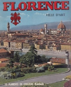 Florence ville d'art / Florenta - orasul artei