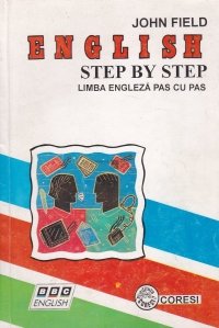 English Step by Step / Limba engleza pas cu pas