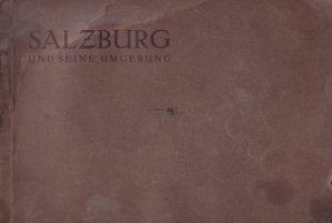 Salzburg und seine umgebung / Salzburg și împrejurimile sale