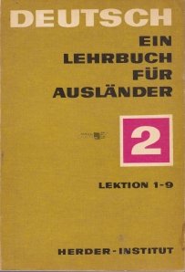 Deutsch ein lehrbuch fur auslander 2 / Germana, un manual pentru straini