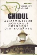 Ghidul asezamintelor monahale ortodoxe din Romania
