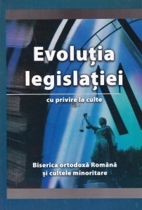 Evolutia legislatiei cu privire la culte