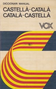 Diccionari manual castella-catala , catala-castella / Dictionar manual castelana-catalana , catalana-castelana
