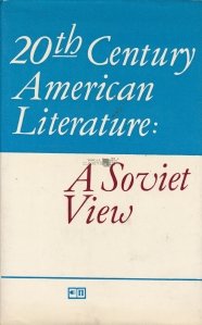 20th Century American Literature: a Soviet view / Literatura americană din secolul al XX-lea: o viziune sovietică