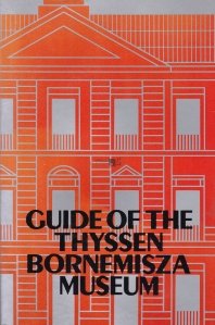 Guide of the Thyssen bornemisza museum / Ghid al muzeului Thyssen Bornemisza