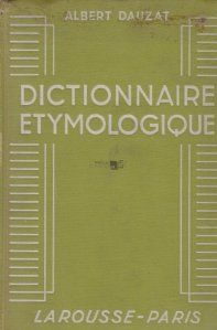 Dictionnaire etymologique / Dictionar etimologic