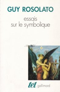 Essais sur le symbolique / Eseuri despre simbolic