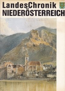 Landes Chronik Niederosterreich / Cronicile tarii Austria Inferioara