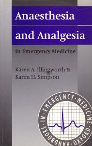 Anaesthesia and analgesia in Emergency medicine / Anestezia si analgezia in medicina de urgenta