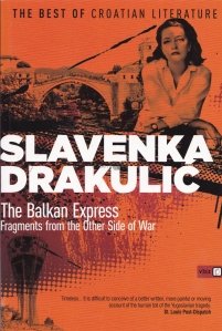 The Balkan Express / Expresul Balcanic. Fragmente din partea cealalta a razboiului