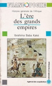 L'ere des grands empires / Epoca marilor imperii, Istoria generala a Africii