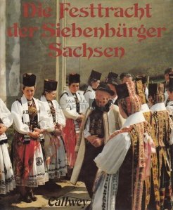 Die festtracht der siebenburger sachsen / Festivitatea celor sapte cetateni ai Saxoniei