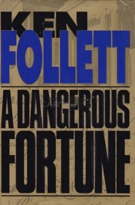 A dangerous fortune / Un noroc periculos