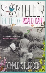 Storyteller / Povestitorul. Viata lui Roald Dahl.