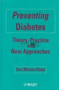 Preventing Diabetes / Prevenind diabetul. Teorie, practica si noi abordari.