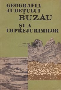 Geografia judetului Buzau si a imprejurimilor