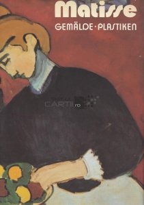 Henri Matisse / Henri Matisse. Picturi și sculpturi în muzeele Uniunii Sovietice