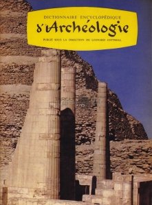 Dictionnaire Encyclopedique d'Archeologie / Dictionar enciclopedic de arheologie